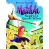 Matilde e o Segredo dos Quatro Ventos de Patrícia Furtado