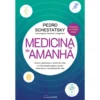 Medicina do Amanhã de Pedro Schestatsky