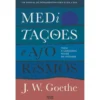 Meditações E Aforismos de Johann Wolfgang Goethe