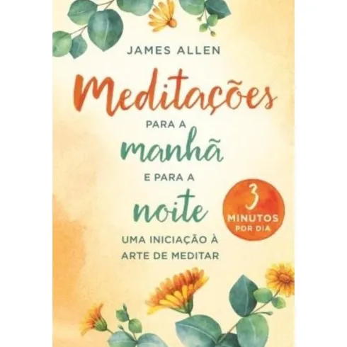 Meditações para a Manhã e para a Noite de James Allen