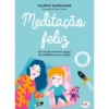 Meditação Feliz de Valérie Marchand