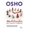 Meditação Para Pessoas Ocupadas de Osho