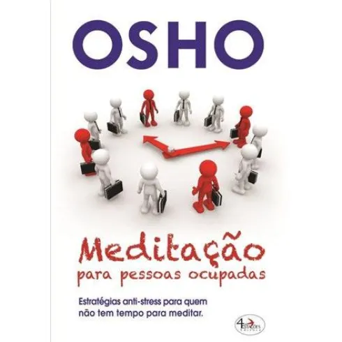 Meditação Para Pessoas Ocupadas de Osho
