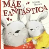 Mãe Fantástica de Alison Brown