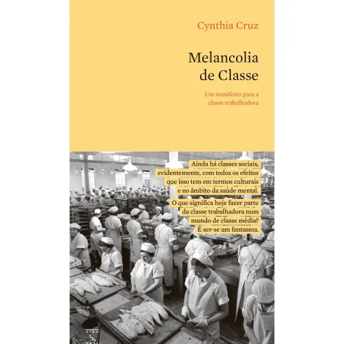 Melancolia De Classe de Cynthia Cruz