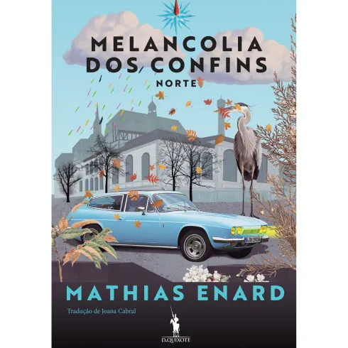 Melancolia Dos Confins. Norte de Mathias Énard