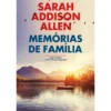 Memórias de Família de Sarah Addison Allen