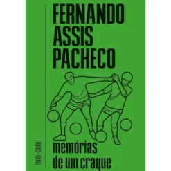 Memórias de um Craque de Fernando Assis Pacheco