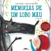 Memórias de um Lobo Mau de José Fanha