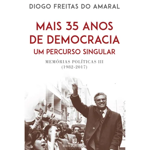 Memórias Políticas III (1982-2017) de Diogo Freitas do Amaral