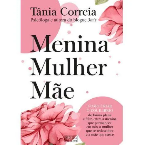 Menina, Mulher e Mãede Tânia Correia