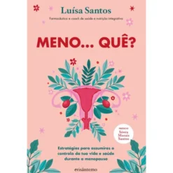 Meno... Quê? de Luísa Santos