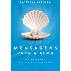 Mensagens Para A Alma de Patrícia Jarimba