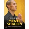 Mente Shaolin de Shin Heng Yi