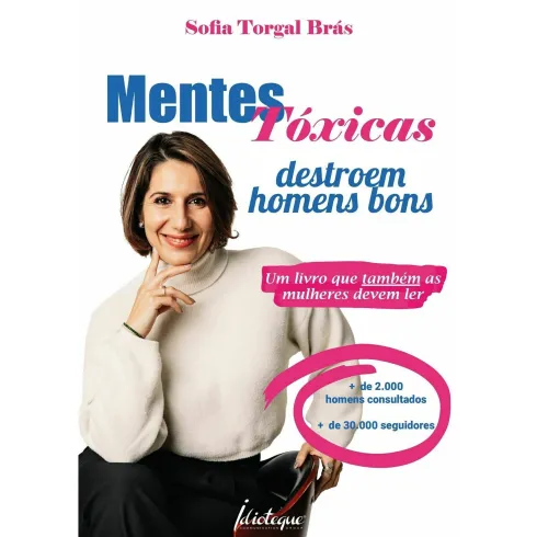 Mentes Tóxicas Destroem Homens de Sofia Torgal Brás