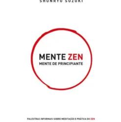 Mente Zen, Mente Principiante de Shunryu Suzuki