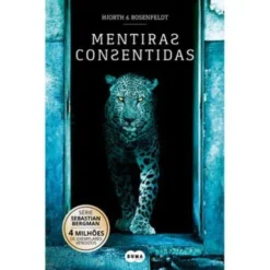 Mentiras Consentidas de Hjorth e Rosenfeldt - Série Sebastian Bergman - Volume 6