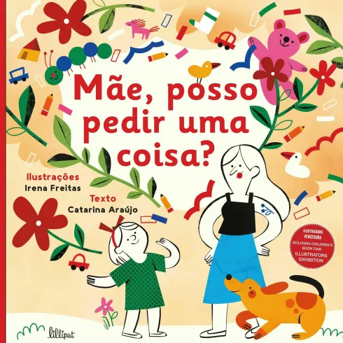 Mãe, Posso Pedir uma Coisa? de Catarina Araújo