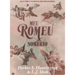 Meu Romeu Sombrio de Parker S. Huntington e L.J. Shen