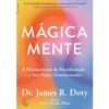 Mágica Mente de Dr. James R. Doty
