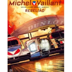 Michel Vaillant Nº 6 - Rebelião de Denis Lapière e Philippe Graton