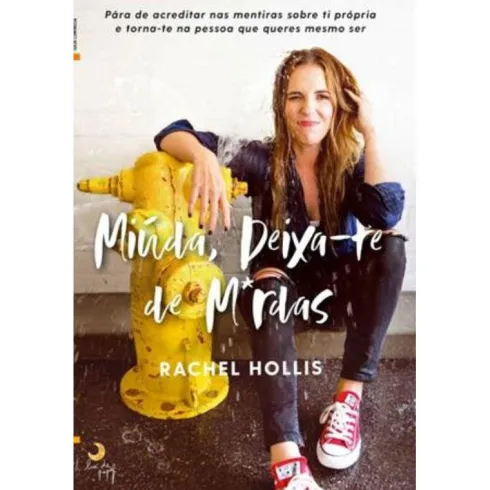 Miúda, Deixa-te de M*rdas de Rachel Hollis