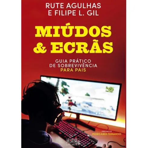 Miúdos & Ecrãs de Rute Agulhas e Filipe L. Gil