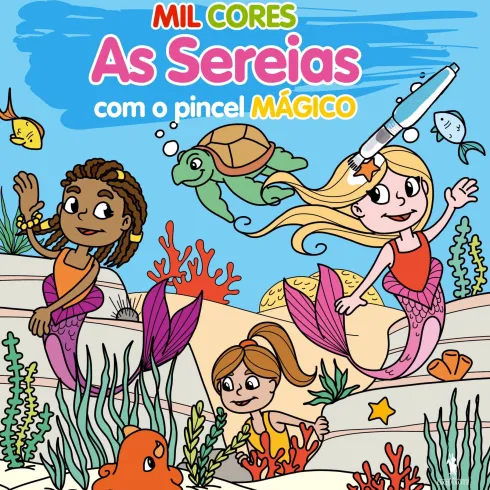 Mil Cores - as Sereias - com o Pincel Mágico