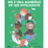 Mil E Uma Maneiras De Ser Inteligente de Daniel Cabral