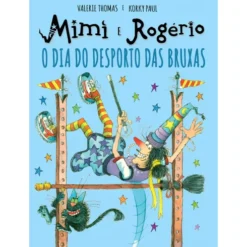 Mimi E Rogério: O Dia Do Despo de Valerie Thomas , Korky Paul