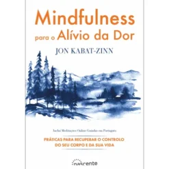 Mindfulness para o Alívio da Dor de Jon Kabat-Zinn