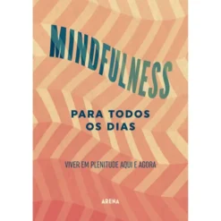 Mindfulness Para Todos os Dias