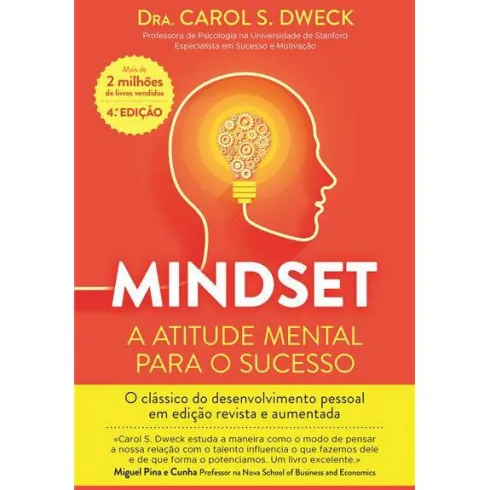 Mindset - A Atitude Mental para o Sucesso de Dra. Carol S. Dweck