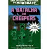 Minecraft - A Batalha dos Creepers de Winter Morgan