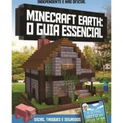 Minecraft Earth - o Guia Essencial - Dicas, Truques e Segredos