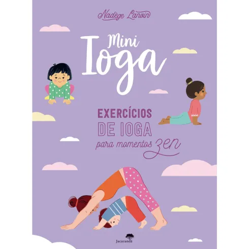 Mini Ioga - Exercícios de Ioga para Momentos Zen de Nadège Lanvin