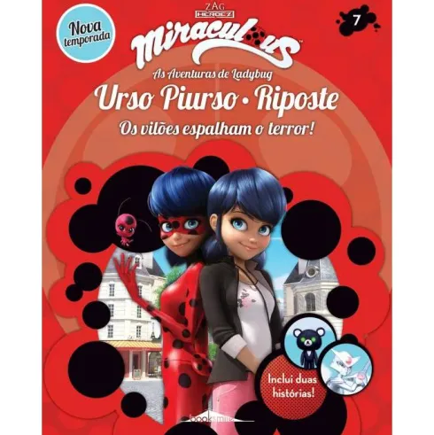 Miraculous: As Aventuras de Ladybug Nº 7 - Urso Piurso e Riposte