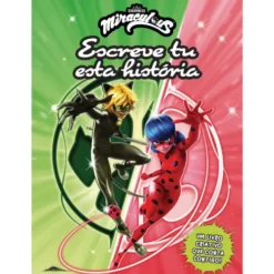 Miraculous - as Aventuras de Ladybug - Escreve Tu Esta História