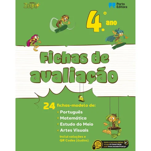 Missão Zupi! - Fichas de Avaliação - 4.º Ano 24 Fichas-Modelo de Português, Matemática, Estudo do Meio, Artes Visuais