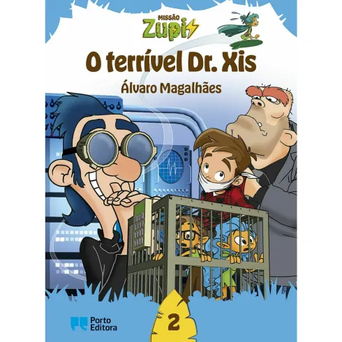 Missão Zupi - o Terrível Dr. Xis de Álvaro Magalhães - Livro 2