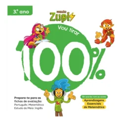Missão Zupi - Vou Tirar 100% - 3.º Ano - Prepara-Te para as Fichas de Avaliação: Português, Matemática, Estudo do Meio e Inglês
