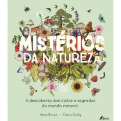 Mistérios Da Natureza de Helen Brown E Claire Scully