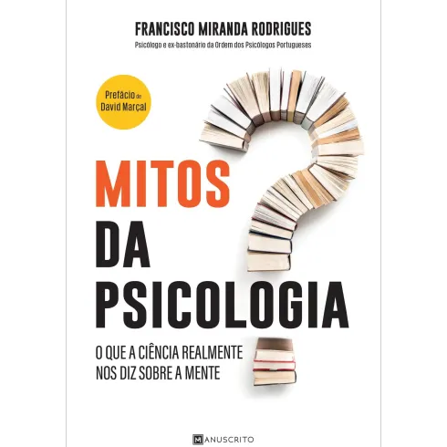 Mitos Da Psicologia de Francisco Miranda Rodrigues