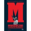 M - Mussolini - o Homem da Providência de Antonio Scurati
