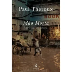 Mão Morta de Paul Theroux