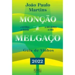 Monção & Melgaço - Guia de Vinhos 2022 de João Paulo Martins