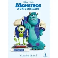 Monstros Universidade - Narrativa Juvenil de Disney Pixar