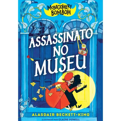 Montgomery Bombom 1 - Assassinato no Museu de Alasdair Beckett-King