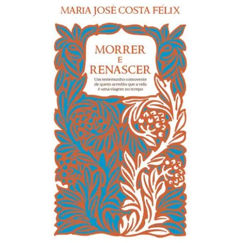 Morrer e Renascer de Maria José Costa Félix