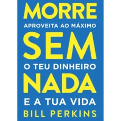 Morre Sem Nada de Bill Perkins